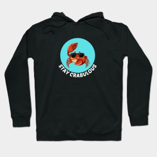 Stay Crabulous | Crab Pun Hoodie